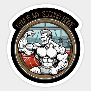 Gym is my second home Sticker